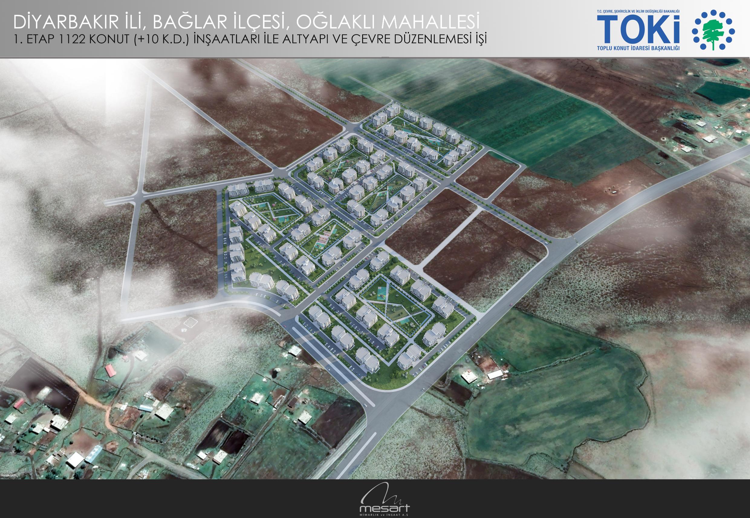 Diyarbakır İli Bağlar İlçesi Oğlaklı Mahallesi 1.Etap 1122 Adet Konut İnşaatı